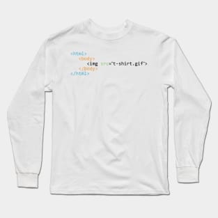 HTML Funny Shirt Design Long Sleeve T-Shirt